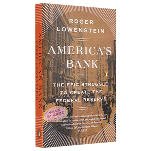 现货 美国的银行 创建美联储的史诗般斗争 Roger Lowenstein 英文原版 Americas Bank The Epic Struggle【中商原版】