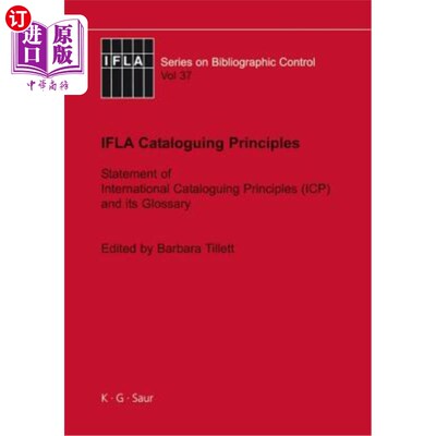 海外直订Ifla Cataloguing Principles: The Statement of International Cataloguing Principl 国际图联编目原则:国际编目