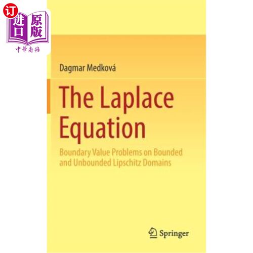 海外直订The Laplace Equation: Boundary Value Problems on Bounded and Unbounded Lipschitz Laplace方程：有界和无界