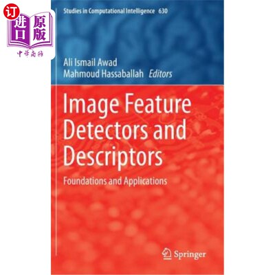 海外直订Image Feature Detectors and Descriptors: Foundations and Applications 图像特征检测器和描述器:基础和应用