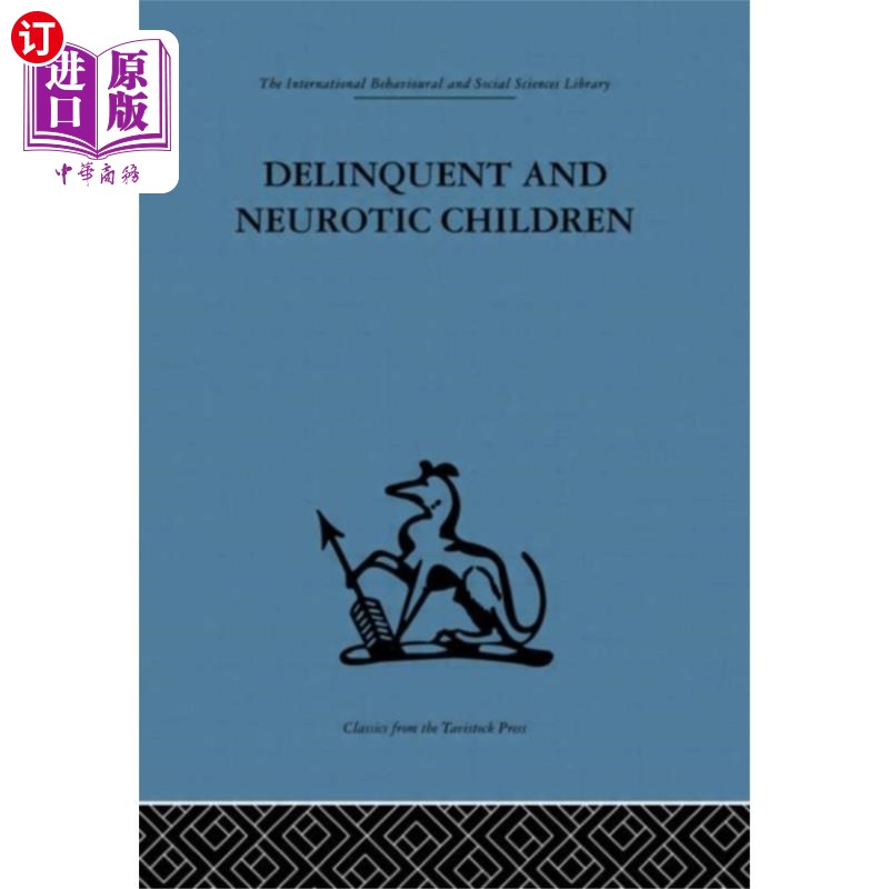 海外直订Delinquent and Neurotic Children 不良和神经质的孩子