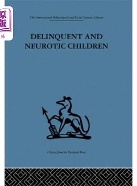 海外直订Delinquent and Neurotic Children 不良和神经质的孩子