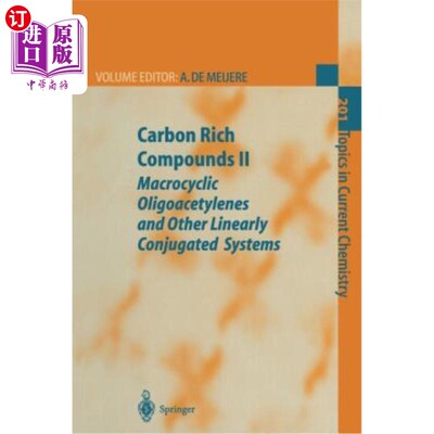 海外直订Carbon Rich Compounds II: Macrocyclic Oligoacetylenes and Other Linearly Conjuga 富碳化合物Ⅱ：大环低聚乙酰