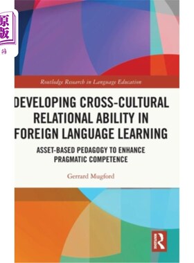 海外直订Developing Cross-Cultural Relational Ability in Foreign Language Learning: Asset 培养外语学习中的跨文化关系