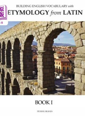 海外直订Building English Vocabulary with Etymology from Latin Book I 用拉丁语词源建立英语词汇