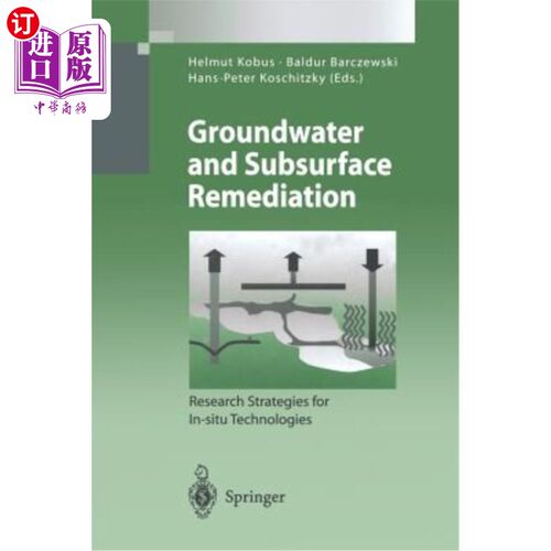 海外直订Groundwater and Subsurface Remediation: Research Strategies for In-Situ Technolo 地下水与地下修复:原位技术