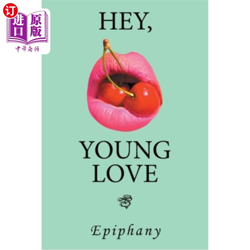 海外直订Hey, Young Love: A Cautionary Love Story 嘿，年轻的爱情:一个警世的爱情故事