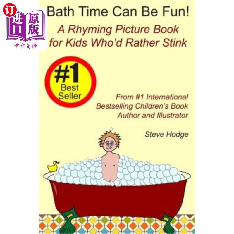 海外直订Bath Time Can Be Fun!: A Rhyming Picture Book for Kids Who'd Rather Stink 洗澡时间可以很有趣!:为宁愿发臭的