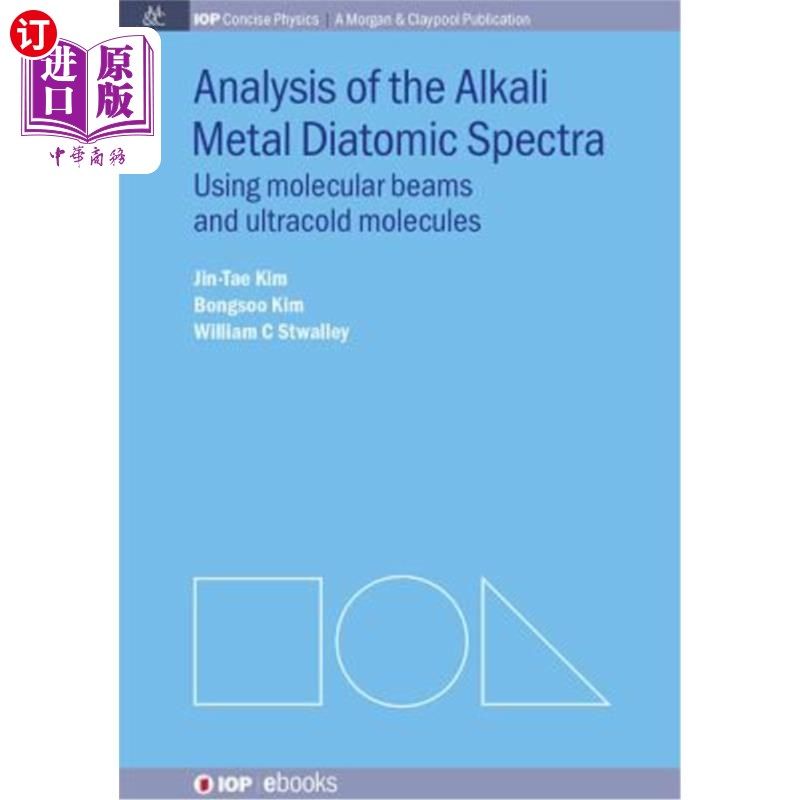 海外直订Analysis of Alkali Metal Diatomic Spectra: Using Molecular Beams and Ultracold M 碱金属双原子光谱分析:使用