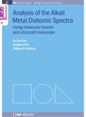 海外直订Analysis of Alkali Metal Diatomic Spectra: Using Molecular Beams and Ultracold M 碱金属双原子光谱分析:使用