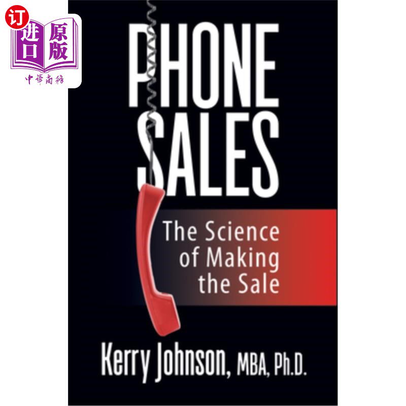 海外直订Phone Sales: The Science of Making the Sale 电话销售:销售的科学