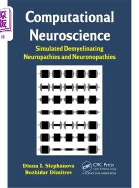 海外直订Computational Neuroscience: Simulated Demyelinating Neuropathies and Neuronopath 计算神经科学:模拟脱髓鞘神