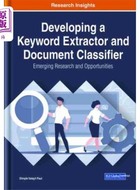 海外直订Developing a Keyword Extractor and Document Clas... 开发关键字提取器和文档分类器