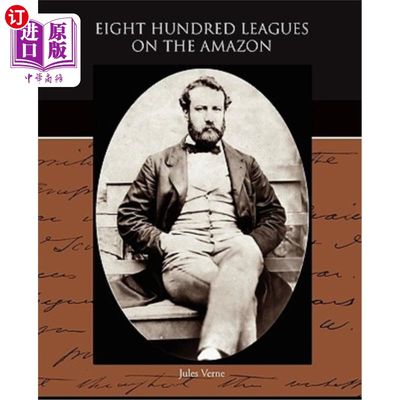 海外直订Eight Hundred Leagues on the Amazon 亚马逊八百里