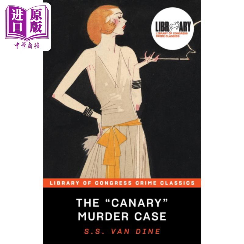 预售 金丝雀事件 美国国会图书馆经典犯罪推理系列 英文原版 The Canary Murder Case SS Van Dine 悬疑流行小说【中商原版】