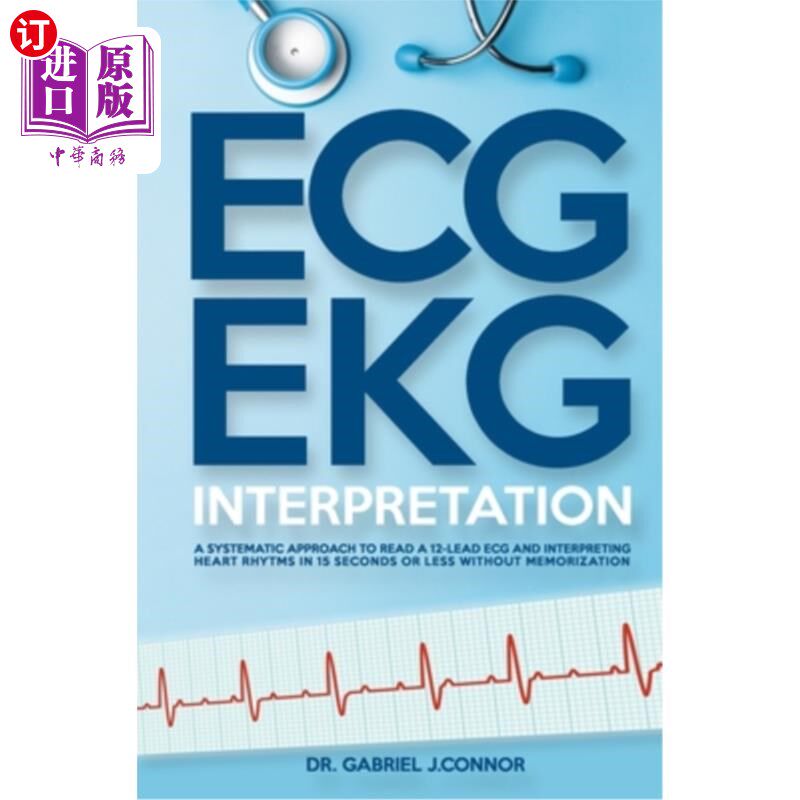 海外直订医药图书ECG / EKG Interpretation: A Systematic Approach to Read a 12-Lead ECG and Interp 心电图/心电图解读: