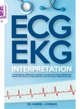 海外直订医药图书ECG / EKG Interpretation: A Systematic Approach to Read a 12-Lead ECG and Interp 心电图/心电图解读: