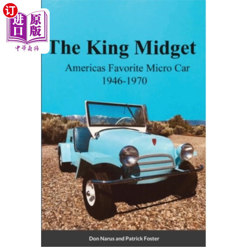 海外直订The King Midget 1946-1970: Americas Favorite Micro Car 1946-1970年:美国最受欢迎的微型汽车