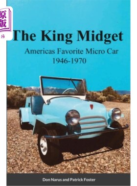 海外直订The King Midget 1946-1970: Americas Favorite Micro Car 1946-1970年:美国最受欢迎的微型汽车