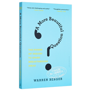 【中商原版】一个更美丽的问题:探究的力量激发突破性的想法 英文原版 The Power of Inquiry to Spark Breakthrough Ideas