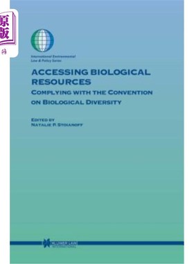 海外直订Accessing Biological Resources: Complying with the Convention on Biological Dive 获取生物资源:遵守《生物多