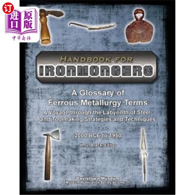 海外直订Handbook for Ironmongers: A Glossary of Ferrous Metallurgy Terms: A Voyage throu 钢铁商人手册:黑色冶金术语