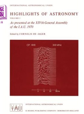 海外直订Highlights of Astronomy: As Presented at the Xivth General Assembly of the I.A.U 天文学的亮点:在国际天文学