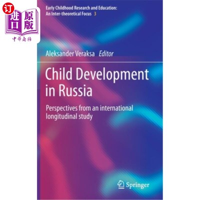 海外直订Child Development in Russia: Perspectives from an International Longitudinal Stu 俄罗斯儿童发展:来自国际纵