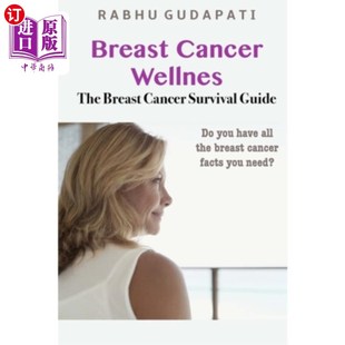 The Breast Survival 海外直订医药图书Breast 乳腺癌健康 Wellness Guide 乳腺癌生存指南 Cancer