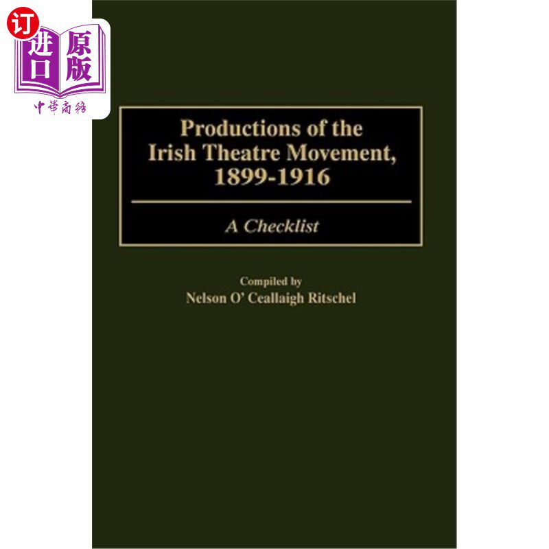 海外直订Productions of the Irish Theatre Movement, 1899-1916: A Checklist 爱尔兰戏剧运动的作品，1899-1916:一个清单