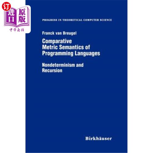海外直订Comparative Metric Semantics of Programming Languages: Nondeterminism and Recurs 编程语言的比较度量语义：不