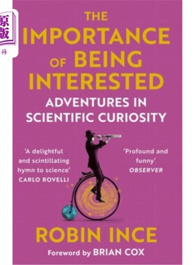 海外直订The Importance of Being Interested: Adventures in Scientific Curiosity 感兴趣的重要性:科学好奇心的冒险