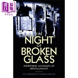 预售 碎玻璃之夜-水晶之夜的目击者描述 The Night Of Broken Glass - Eyewitness Accounts Of Kristallnacht  英文原版 中商原版
