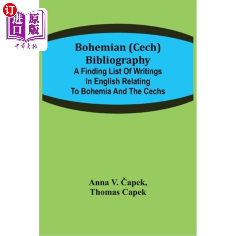 海外直订Bohemian (Cech) Bibliography; A finding list of writings in English relating to  波希米亚(切赫)书目;有关波