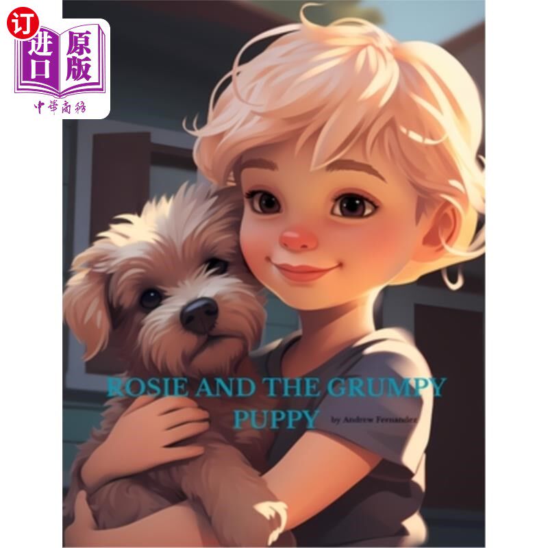 海外直订Rosie and the Grumpy Puppy 罗西和暴躁的小狗