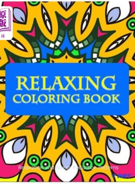 海外直订Relaxing Coloring Book: Coloring Books for Adults Relaxation: Relaxation & Stres 放松涂色书:成人涂色书放松: