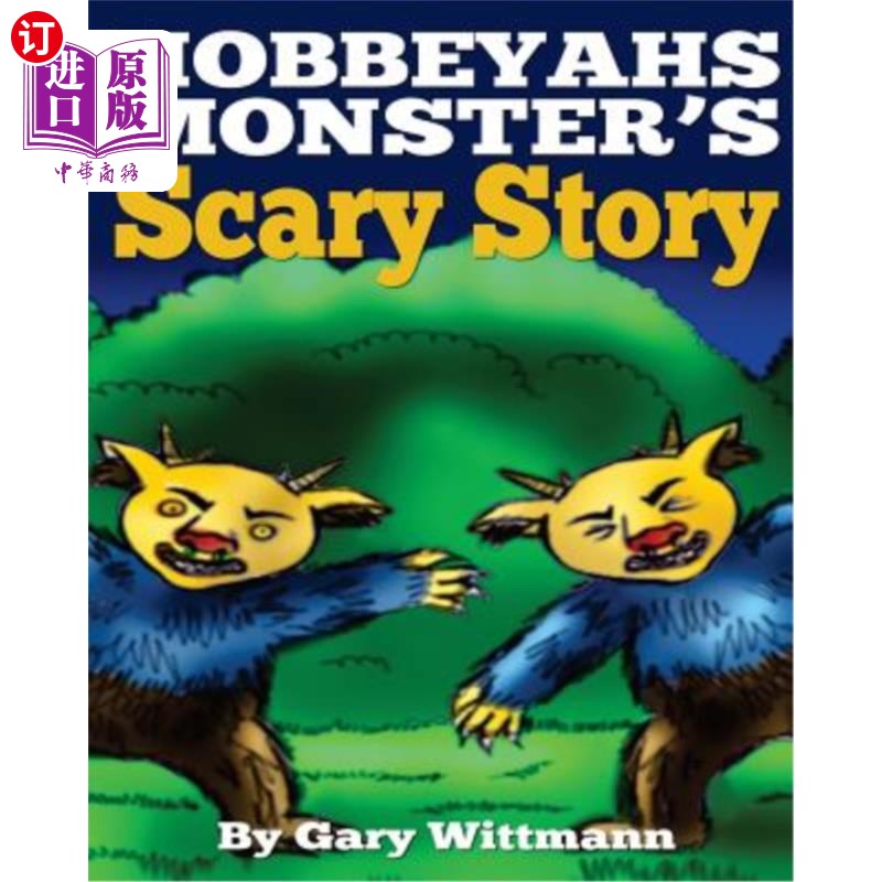 海外直订Hobbeyahs Monster's Scary Story (children 6-12 but adults like it too) Hobbeyahs怪物的恐怖故事(6-12岁儿童，