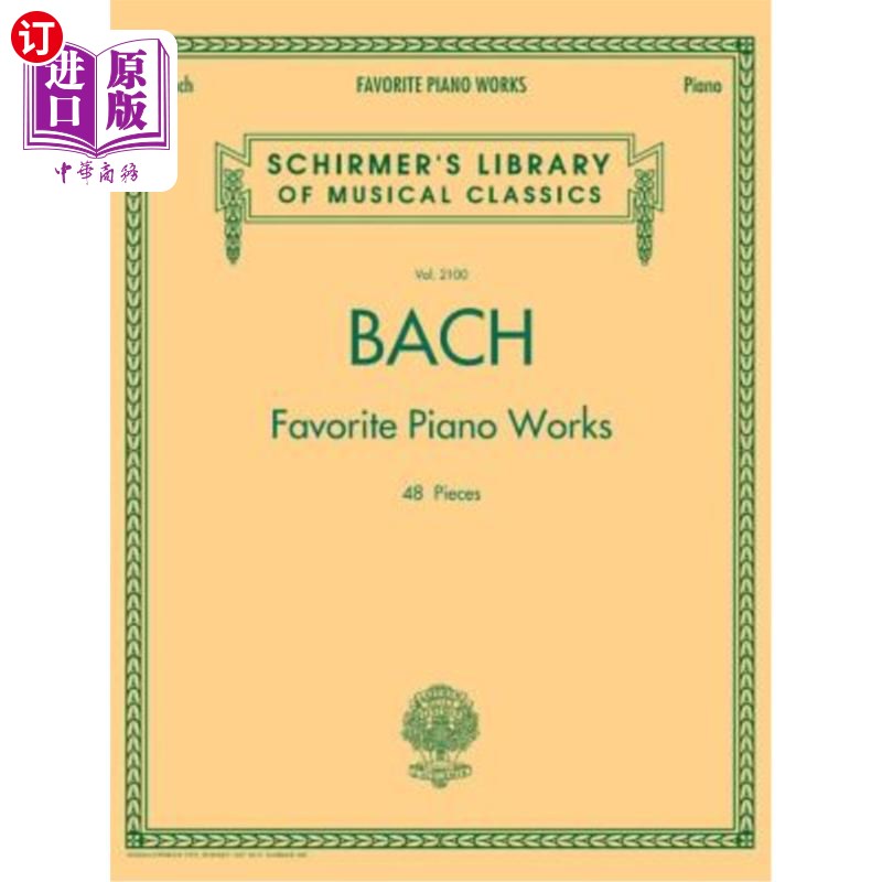 海外直订Bach Favorite Piano Works: Schirmer Library of Classics Volume 2100 巴赫最喜爱的钢琴作品:席尔默经典图书馆2