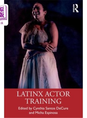 海外直订Latinx Actor Training 拉丁演员培训