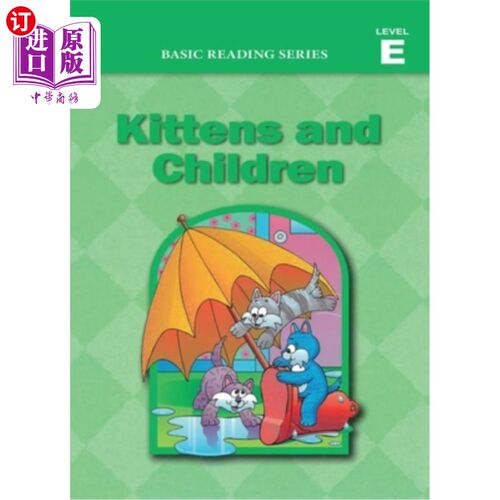 海外直订Basic Reading Series, Level E Reader, Kittens and Children: Classic Phonics Prog 基础阅读系列，E级阅读，小