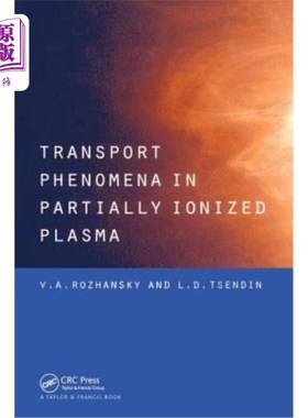 海外直订Transport Phenomena in Partially Ionized Plasma 部分电离等离子体中的输运现象