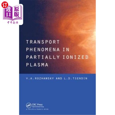海外直订Transport Phenomena in Partially Ionized Plasma 部分电离等离子体中的输运现象