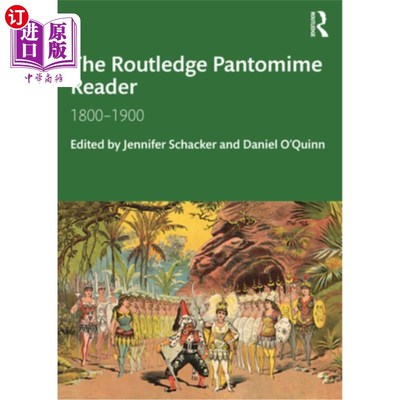 海外直订The Routledge Pantomime Reader: 1800-1900 《劳特利奇哑剧读本》：1800-1900