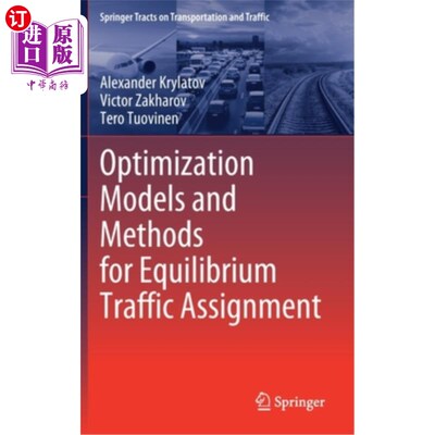 海外直订Optimization Models and Methods for Equilibrium Traffic Assignment 均衡交通分配的优化模型与方法