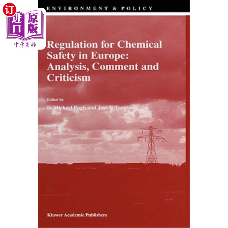 海外直订Regulation for Chemical Safety in Europe: Analysis, Comment and Criticism 欧洲化学品安全法规:分析、评论和