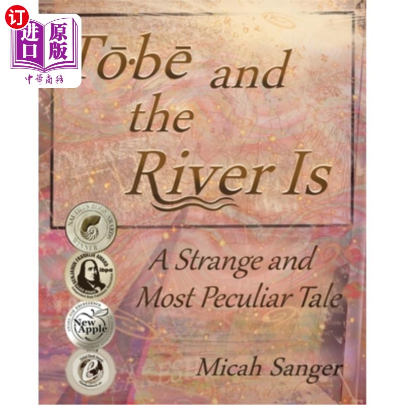 海外直订Tobe and the River Is: A Strange and Most Peculiar Tale 托比与河:一个奇怪而奇特的故事