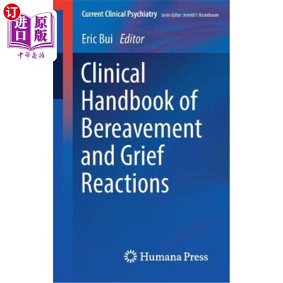 海外直订医药图书Clinical Handbook of Bereavement and Grief Reactions 丧亲和悲伤反应临床手册