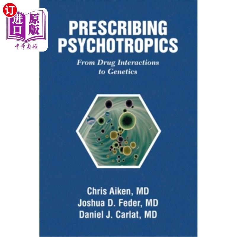 海外直订医药图书Prescribing Psychotropics: From Drug Metabolism to Genetics: From Drug Interacti 精神药物处方:从药