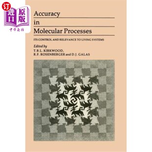 海外直订Accuracy in Molecular Processes: Its Control and Relevance to Living System 分子过程的精确性：对生命系统的