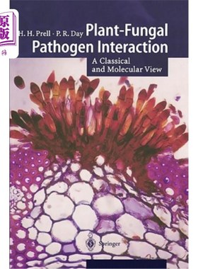 海外直订Plant-Fungal Pathogen Interaction: A Classical and Molecular View 植物-真菌病原相互作用:经典和分子观点